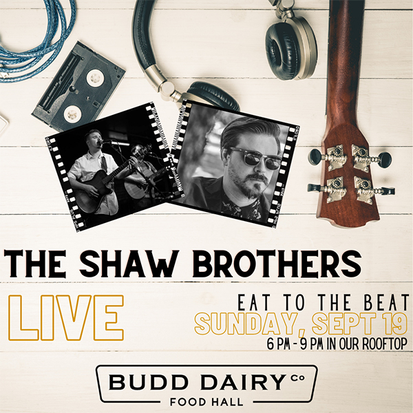The Shaw Brothers - live music - Sunday, September 19th from 6 - 9 PM at Budd Dairy Food Hall