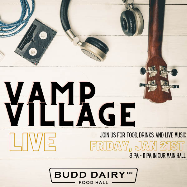 Live Music in our Main Hall with Vamp Village from 8 PM to 11 PM on Friday, January 21st