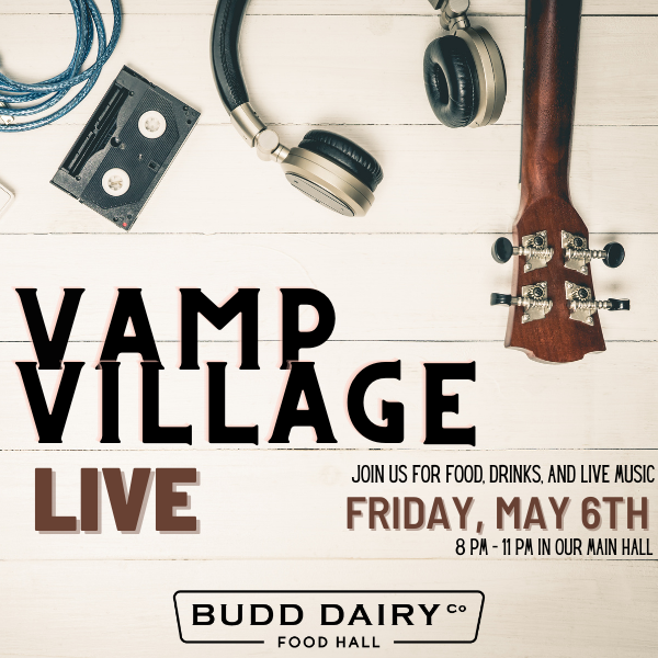 Live Music in our Main Hall with Vamp Village from 8 PM to 11 PM on Friday, May 6th