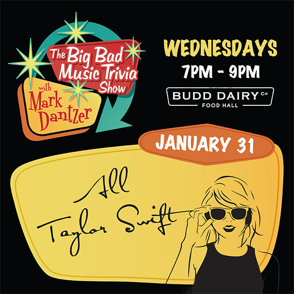 Big Bad Music Trivia Show - Wednesday, January 31, 2024 - All Taylor Swift Music