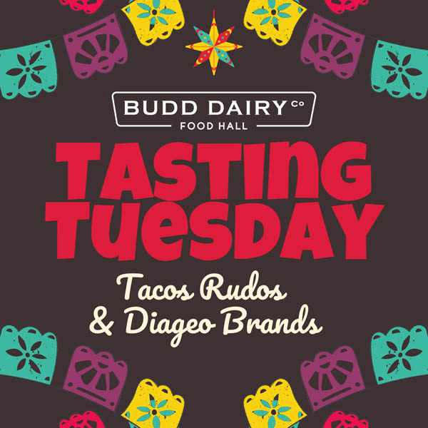 Budd Dairy Food Hall's Tasting Tuesday for May features Tacos Rudos paired with Diageo Brands spirits.